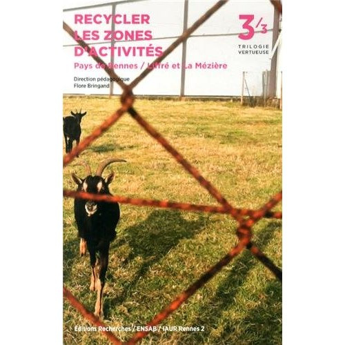 Emprunter Trilogie vertueuse. Tome 3, Recycler les zones d?activités Pays de Rennes / Liffré et La Mézière livre