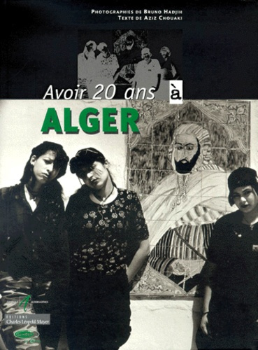 Emprunter Avoir 20 ans à Alger livre