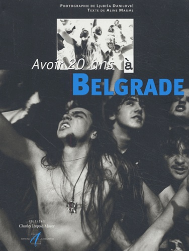Emprunter Avoir 20 ans à Belgrade livre