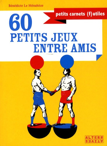 Emprunter 60 Petits jeux entre amis livre