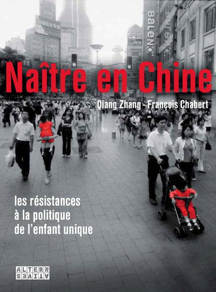 Emprunter Naître en Chine. Des résistances à la politique de l'enfant unique livre