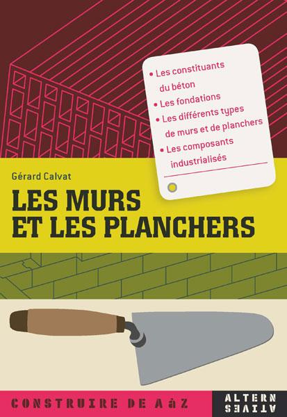 Emprunter Les murs et les planchers livre