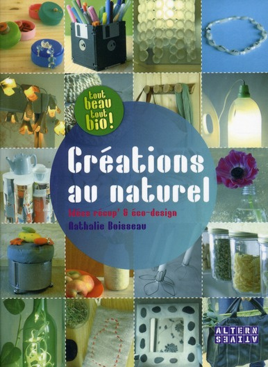 Emprunter CREATIONS AU NATUREL - IDEES RECUP' ET ECO-DESIGN livre