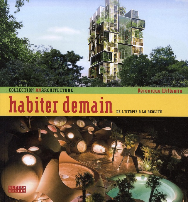 Emprunter Habiter demain. De l'utopie à la réalité livre