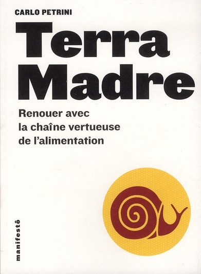 Emprunter Terra Madre. Renouer avec les chaîne vertueuse de l'alimentation livre