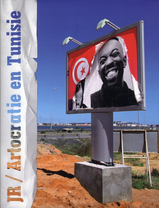 Emprunter JR / Artocratie en Tunisie. Projet Inside Out de JR, Edition bilingue français-anglais livre