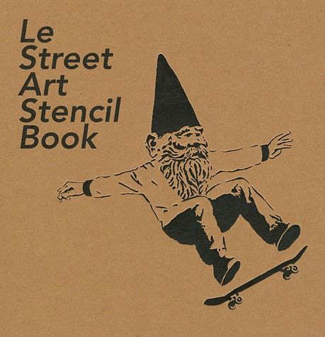 Emprunter Le Street Art Stencil Book. Les vingt artistes de la scène mondiale du pochoir livre