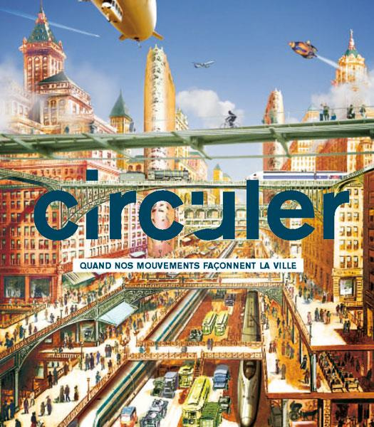 Emprunter Circuler. Quand nos mouvements façonnent la ville livre