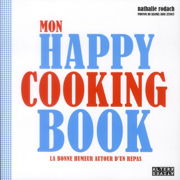 Emprunter Mon Happy cooking book. La bonne humeur autour d'un repas livre