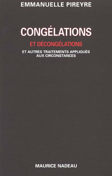 Emprunter Congélations et décongélations. Et autres traitements appliqués aux circonstances livre