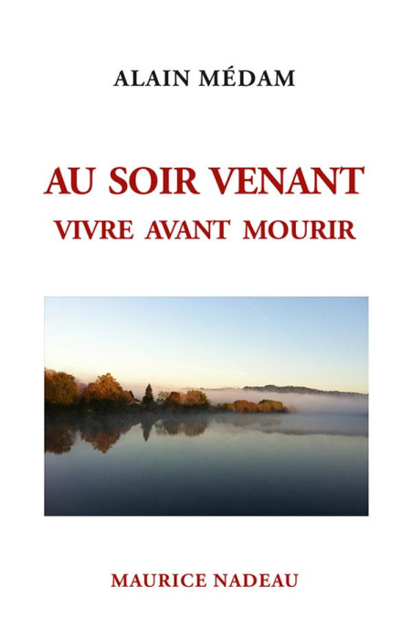 Emprunter Au soir venant. Vivre avant mourir livre