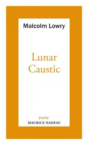 Emprunter Lunar caustic - suivi de Le Caustic lunaire et Malcolm mon a. Suivi de le caustic lunaire et malcolm livre