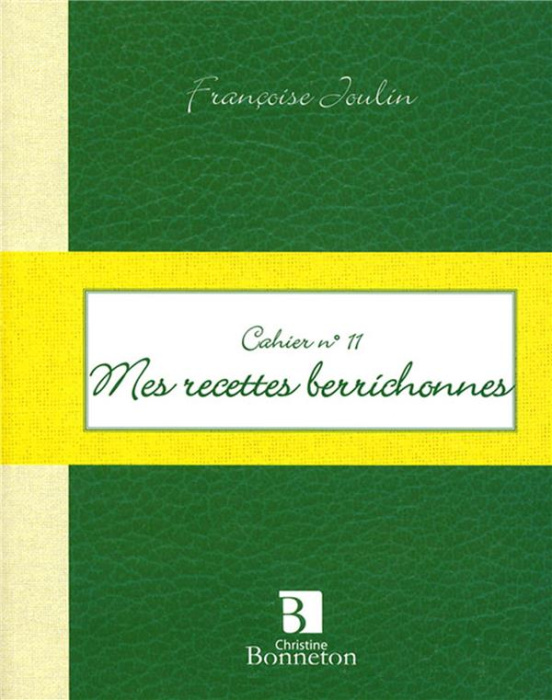 Emprunter Cah.11 mes recettes berrichonnes livre