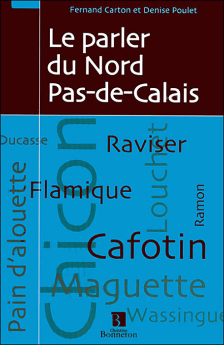 Emprunter Le parler du Nord Pas-de-Calais. 2e édition revue et augmentée livre