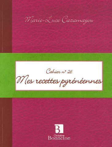 Emprunter CAH.26 MES RECETTES PYRENEENNES livre