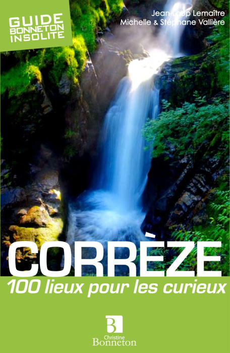Emprunter Corrèze. 100 lieux pour les curieux livre