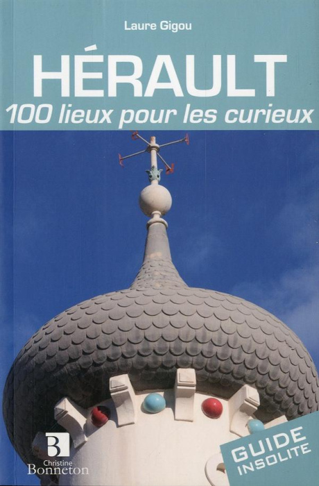 Emprunter Hérault. 100 lieux pour les curieux livre