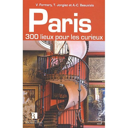Emprunter PARIS 300 LIEUX POUR CURIEUX livre