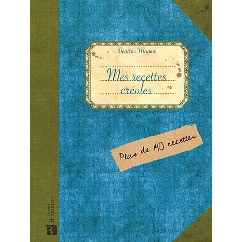 Emprunter MES RECETTES CREOLES livre