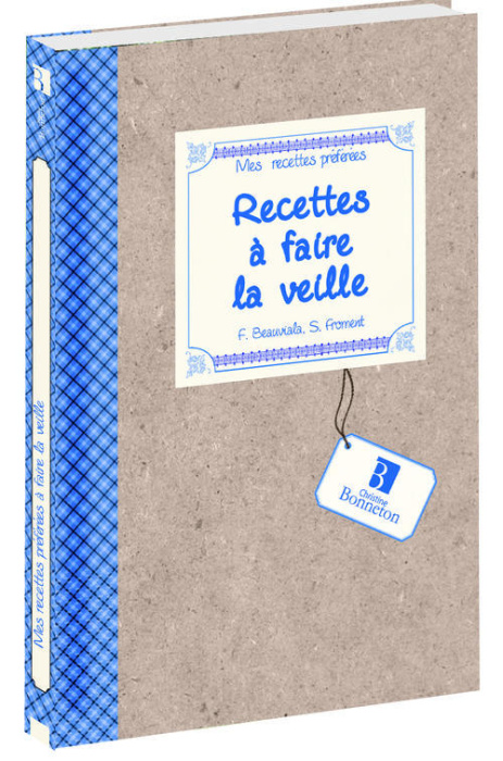 Emprunter MES RECETTES PREFEREES : RECETTES A FAIRE LA VEILLE livre