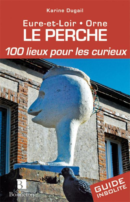 Emprunter Perche. 100 lieux pour les curieux livre