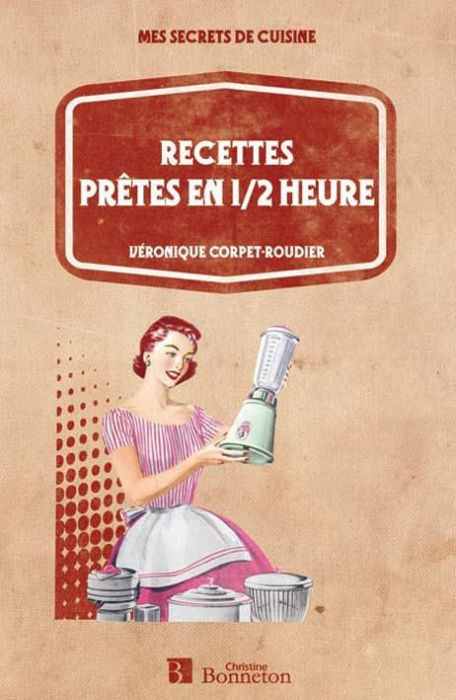 Emprunter RECETTES PRETES EN 1/2 HEURE livre