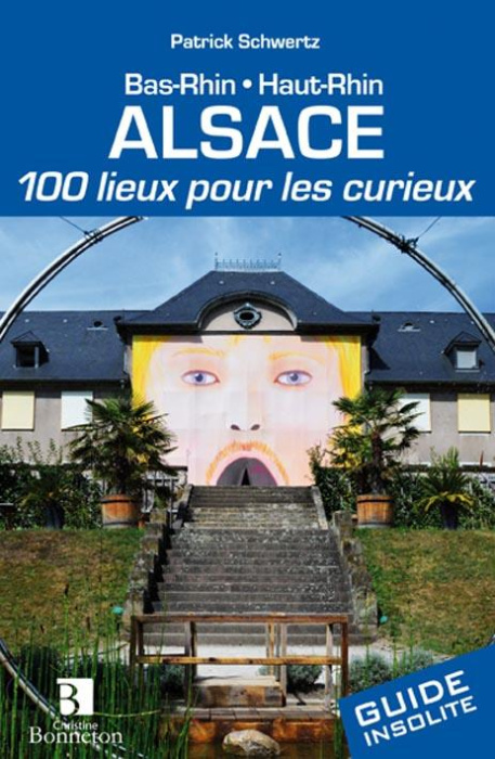Emprunter Alsace. 100 lieux pour les curieux livre