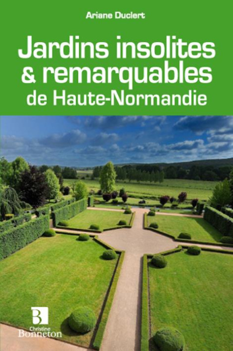 Emprunter Jardins insolites remarquables de Haute-Normandie livre