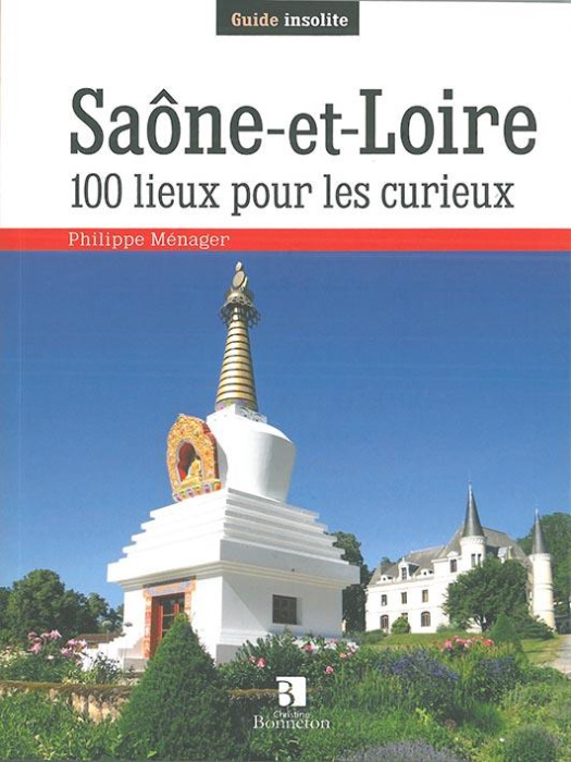 Emprunter Saône-et-Loire. 100 lieux pour les curieux livre