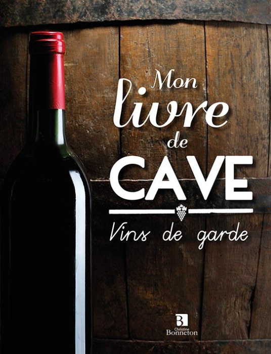 Emprunter Mon livre de cave, vins de garde livre