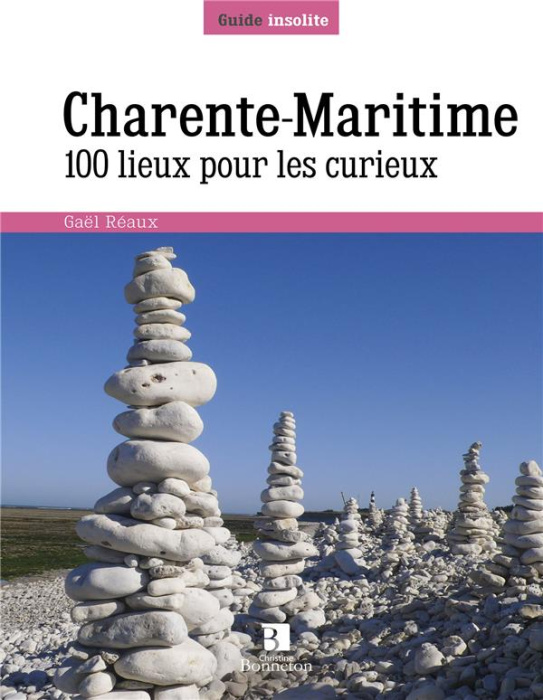 Emprunter Charente-Maritime. 100 lieux pour les curieux livre