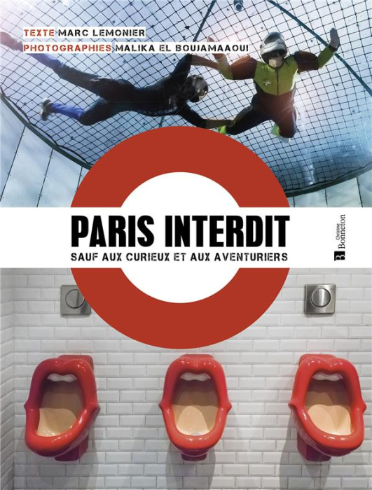 Emprunter Paris interdit sauf aux curieux et aux aventuriers livre
