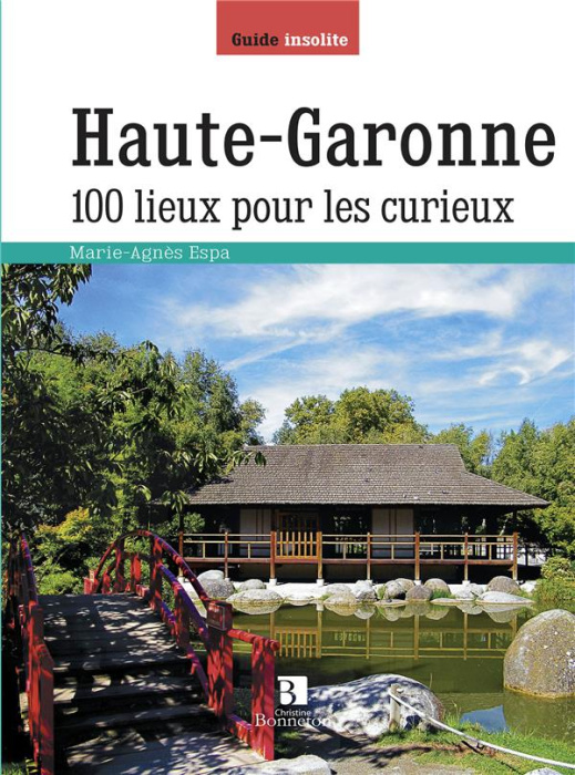 Emprunter Haute-Garonne. 100 lieux pour les curieux livre