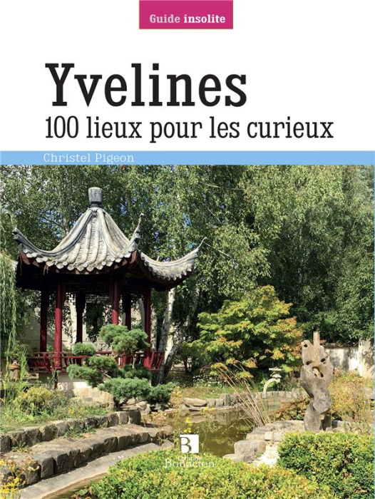 Emprunter Yvelines. 100 lieux pour les curieux livre