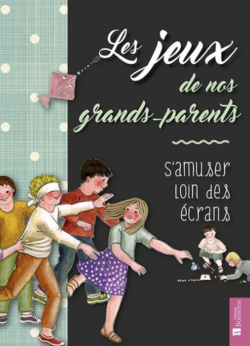 Emprunter Les jeux de nos grans-parents. S'amuser loin des écrans livre