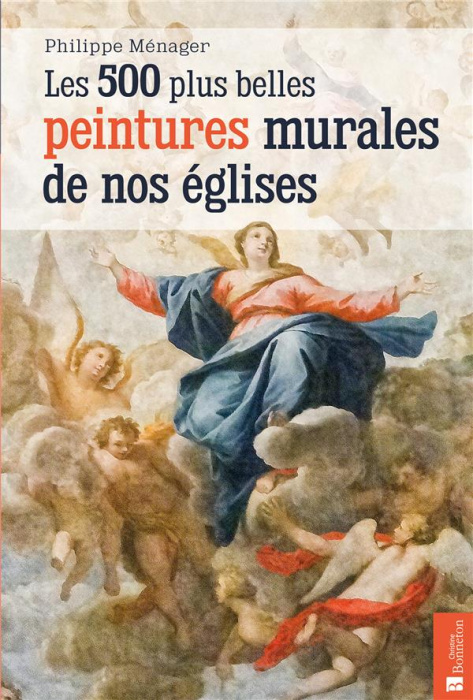 Emprunter Les 500 plus belles peintures murales de nos églises livre