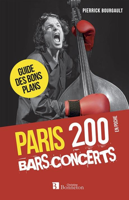 Emprunter Paris, 200 bars-concerts. Guide des bons plans, 4e édition livre