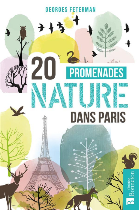 Emprunter 20 promenades nature dans Paris livre
