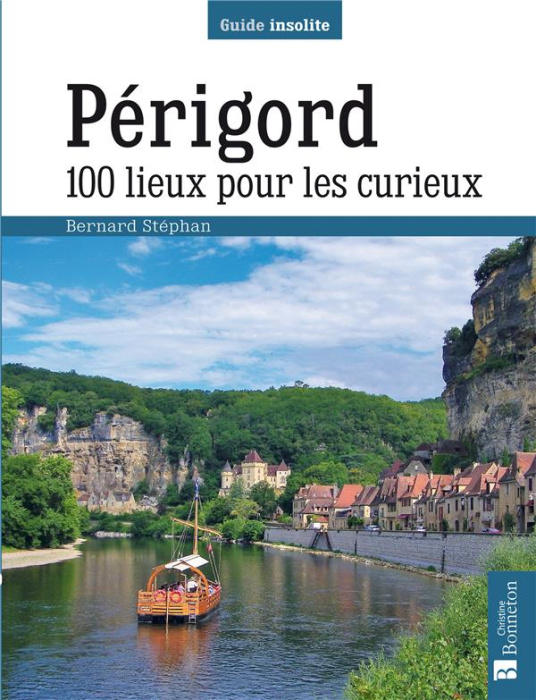 Emprunter Périgord. 100 lieux pour les curieux livre
