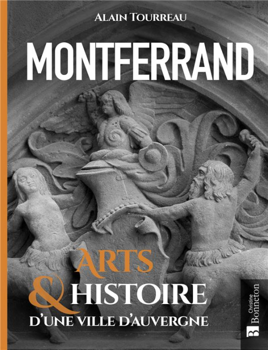 Emprunter Montferrand. Arts & Histoire d'une ville d'Auvergne livre