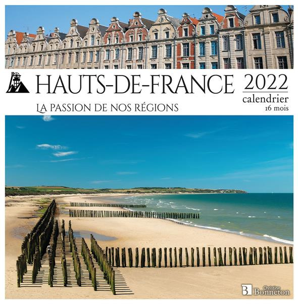 Emprunter Hauts-de-France, la passion de nos régions. Calendrier 16 mois, Edition 2022 livre