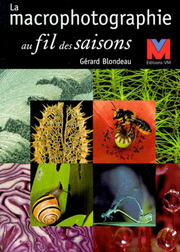 Emprunter La macrophotographie au fil des saisons livre