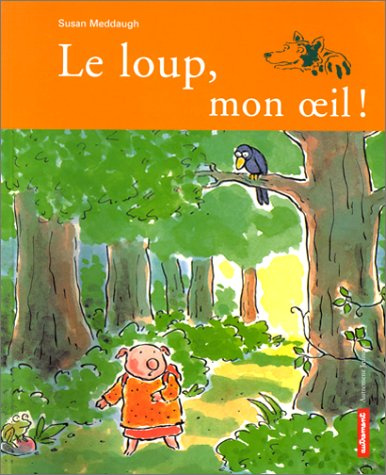 Emprunter Le loup, mon oeil ! livre