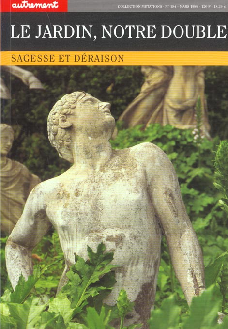 Emprunter Le jardin, notre double. Sagesse et déraison livre