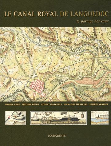Emprunter Le Canal Royal de Languedoc. Le partage des eaux livre