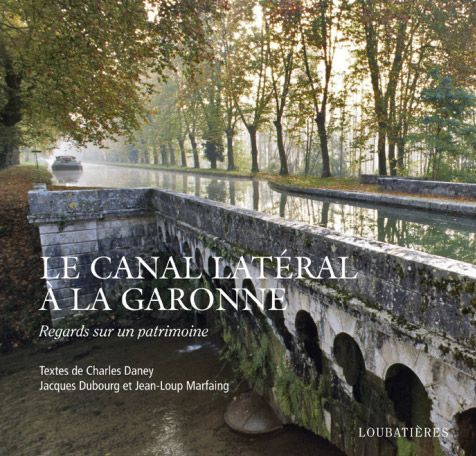Emprunter Le canal latéral à la garonne livre