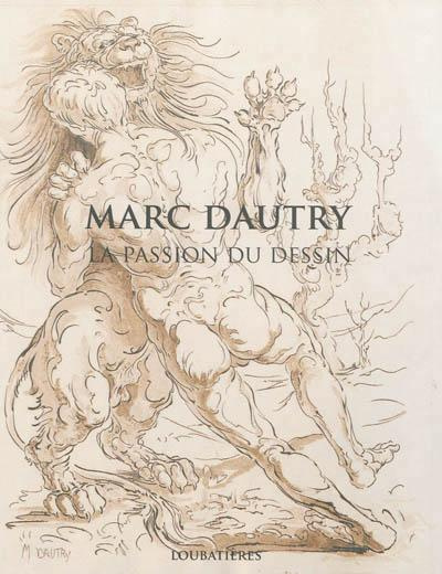 Emprunter Marc Dautry. La passion du dessin livre