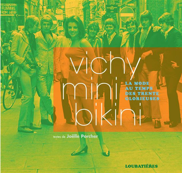 Emprunter Vichy mini bikini. La mode au temps de Trente Glorieuses livre