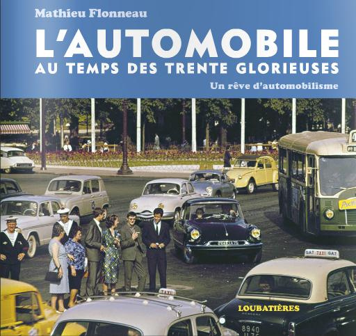 Emprunter L'automobile au temps des Trente Glorieuses. Un rêve d'automobilisme livre