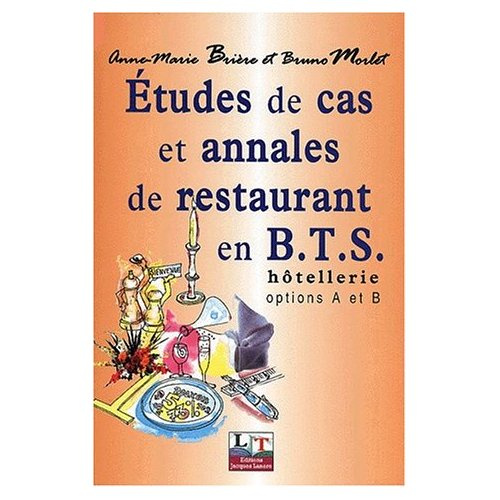 Emprunter Etudes de cas et annales de restaurant en BTS hôtellerie options A et B livre